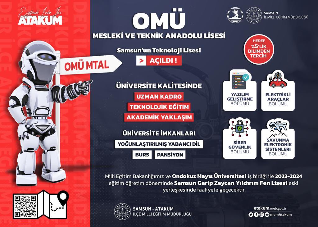 🏫Samsun'un Teknoloji Lisesi Ondokuzmayıs Üniversitesi Mesleki ve Teknik Anadolu Lisesi Atakum ilçemize hayırlı olsun...
✓ Siber Güvenlik 
✓ Yazılım Geliştirme
✓ Elektrikli Araçlar
✓ Elektronik Savunma Sistemleri Bölümleri...
*  Üniversite iş birliği ile akademik destek+++