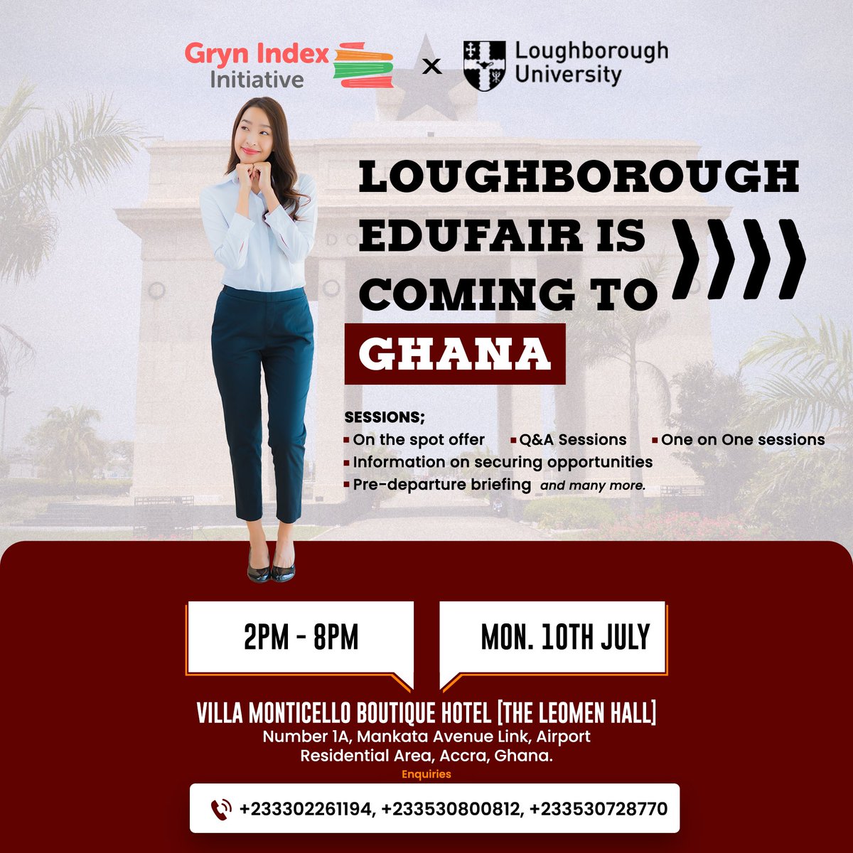 If you are in Accra and want to study in the UK I get news for you 

The Loughborough EduFair will be live in Accra  on the 10th of July by 2PM at the Villa Monticello Boutique Hotel (The Leomen Hall) Number 1A Mankata Avenue Link, Airport Residential Area.