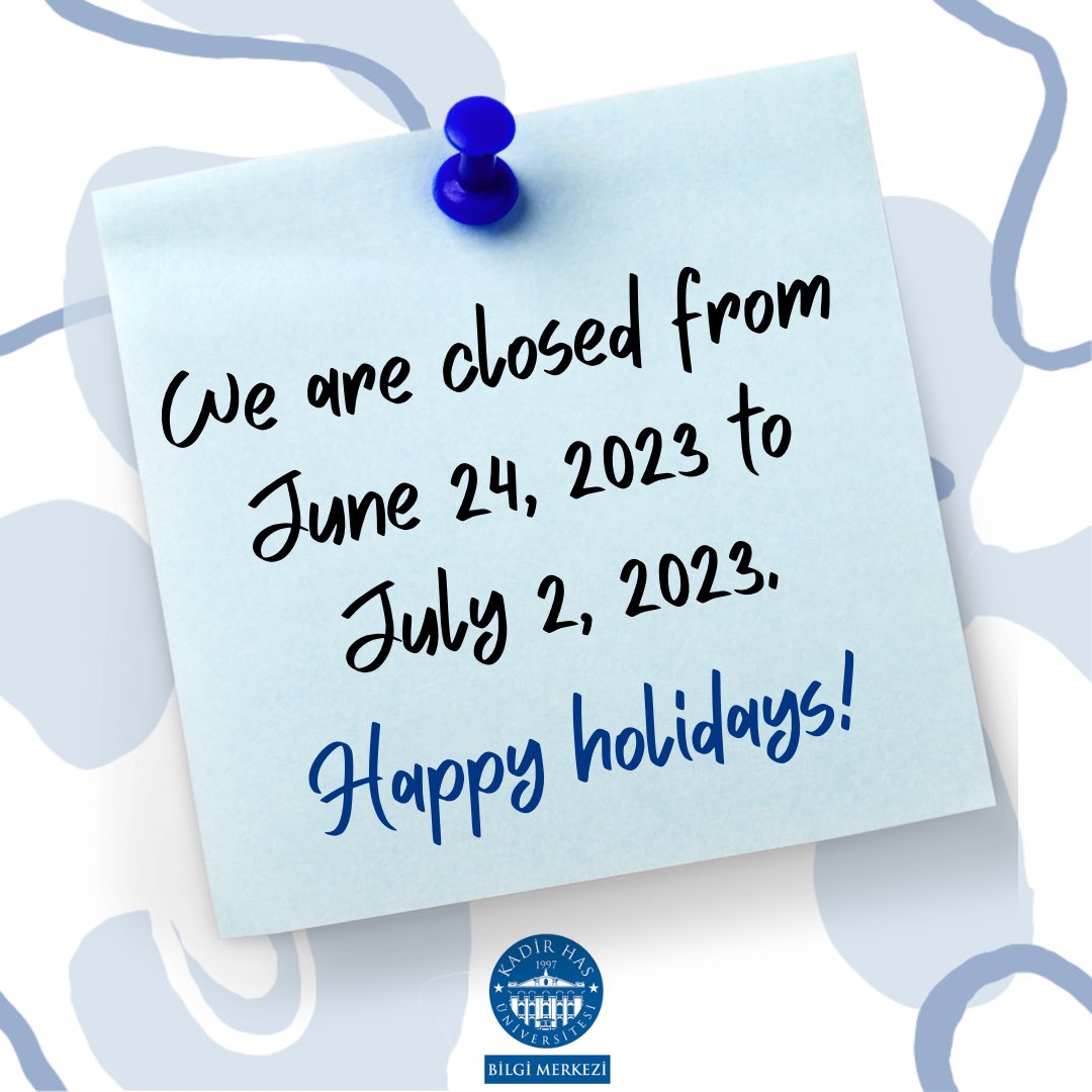 Dear Kadir Has University Students,
 Due to Eid al-Adha, the Information Center will be closed from June 24, 2023 to July 2, 2023.
 We wish you a joyful and healthy holiday 💙

#workinghours #holiday