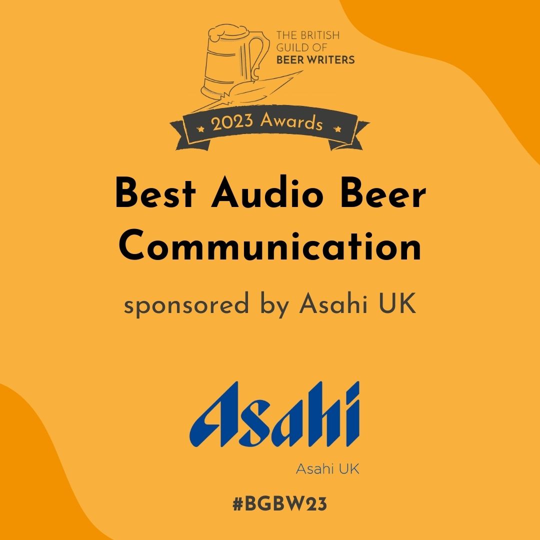 Best Audio Beer Communication sponsored by @AsahiUKLtd This award seeks to recognise and reward the individual making the best use of audio media to communicate about beer and pubs. Open to podcasts, audio documentaries, and radio programmes. beerguild.co.uk/awards #BGBW23