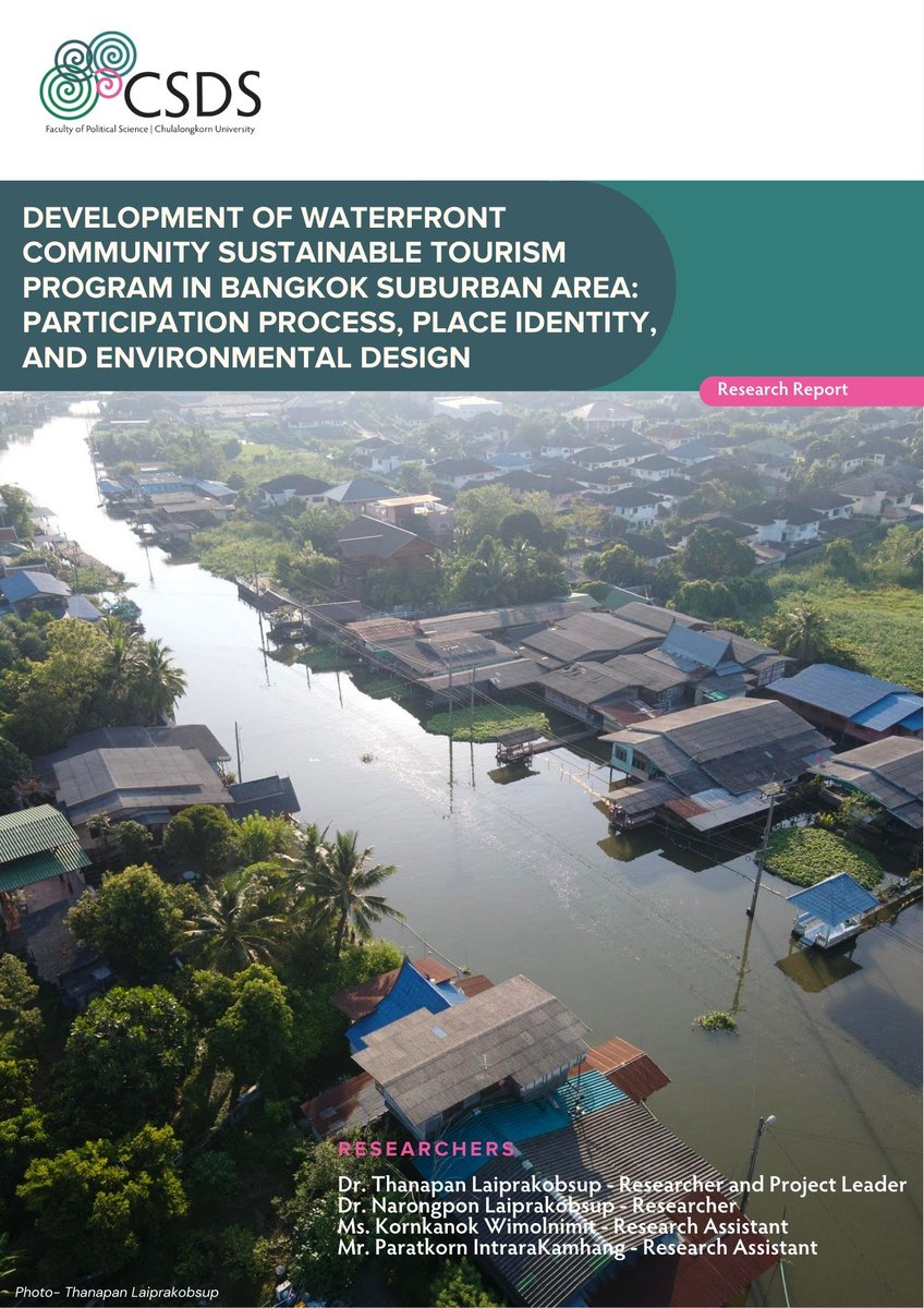 Announcing a new #REPORT: “#Development of Waterfront Community #Sustainable Tourism Program in Bangkok Suburban Area: Participation Process, Peace Identity and Environmrntal Design ”. Visit: csds-chula.org/publications/2…