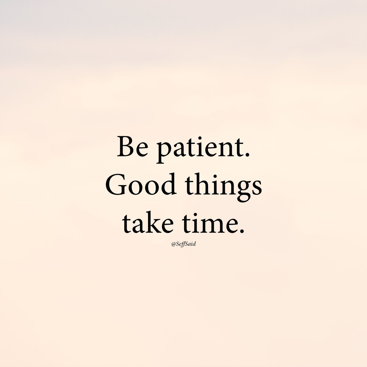 SeffSaid's tweet photo. Be patient https://t.co/sxdwFTD9rR