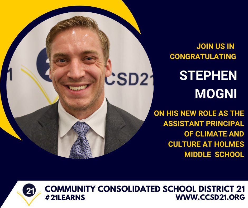 CCSD21 would like to welcome Stephen Mogni as the assistant principal for climate and culture at Holmes Middle School, effective July 1! Mogni joins the district after successfully serving as a dean of students in Elgin School District U-46. We’re glad to have you! #21Learns