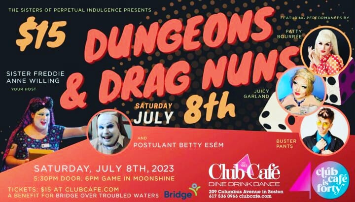 DUNGEONS AND DRAG NUNS

A #Drag Charity Event

See me, @PattyBourree, & Buster Pants w/ @BostonSPI play #dungeonsanddragons at @ClubCafeBoston 

We're supporting Bridge Over Troubled Waters 

Tix here: clubcafe.com/events/dungeon…

#dnd #ttrpg #nerd #nerdalert #actualplay #gaming