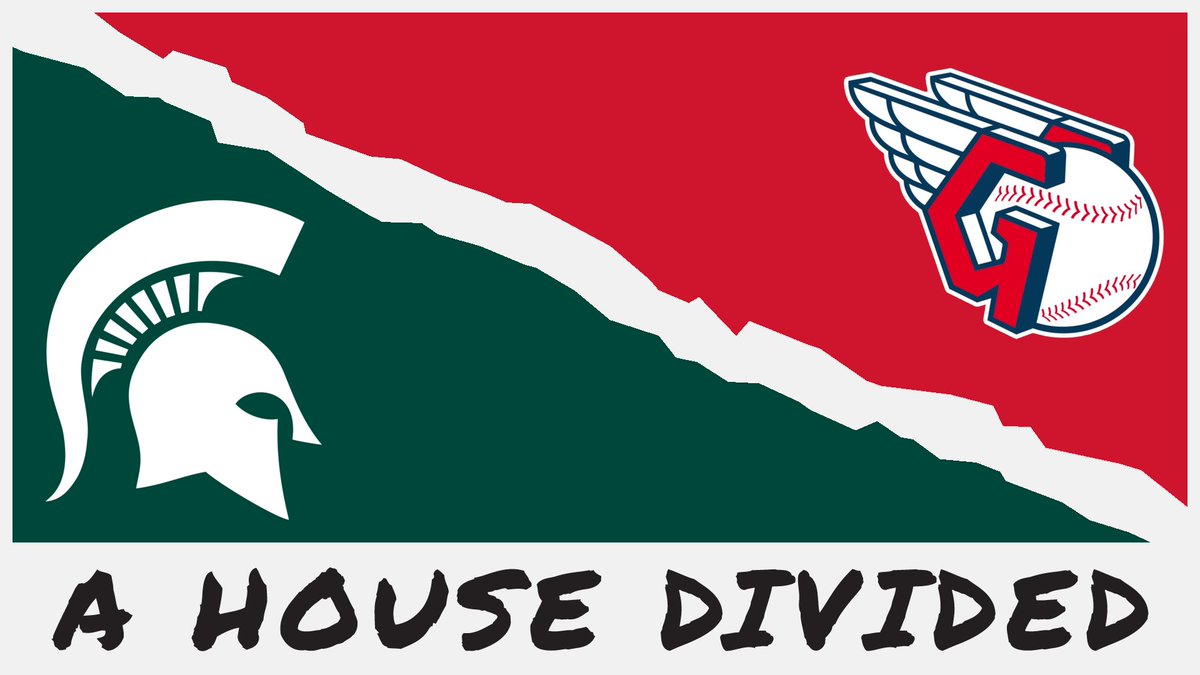 A HOUSE DIVIDED Michigan State Spartans / Cleveland Guardians