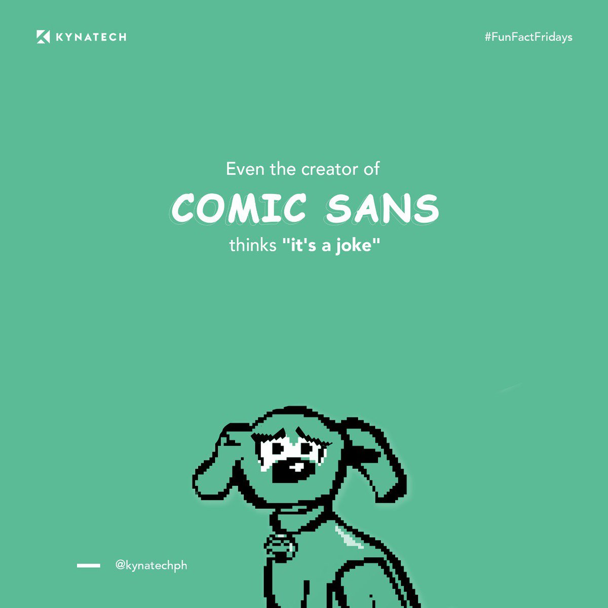 Did you know that #ComicSans holds the title of the world's most-hated font? And guess what—even its own creator, Vincent Connare, despises it! It was created to go with the theme of Microsoft Bob, an old software version.  Little fun facts every Friday with #KYNATECH!