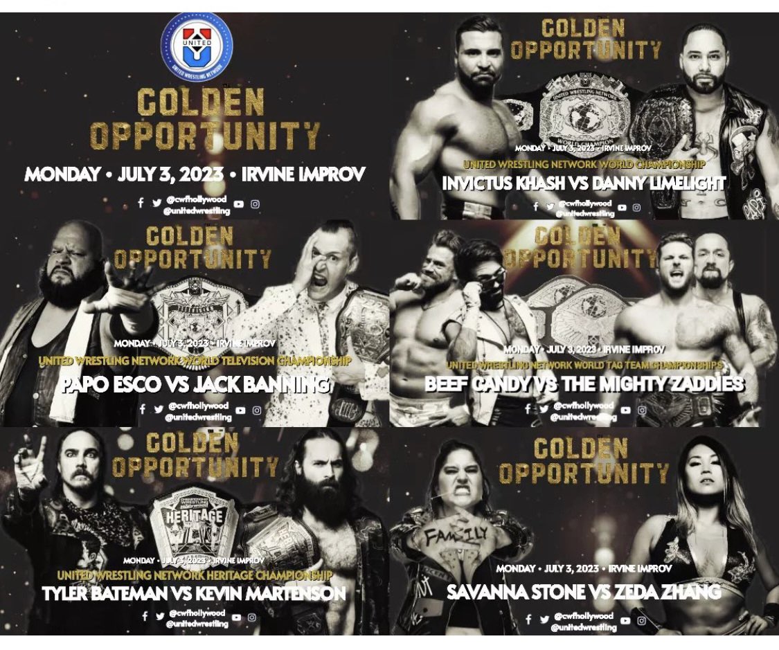 legitdhill's tweet photo. JULY 3rd @unitedwrestling #GoldenOpportunity
WORLD TITLE
@DannyLimeLight π@InvictusKhash
TAG TITLES
#TMZ @ShaneTMDK & @checabrera_π#BeefCandy
TV TITLE -BODEGA STREET FIGHT
@ItsJackBanningπ@Papo_Esco
HERITAGE TITLE
#BHKπ#Bateman
#1 CONTENDER
@TheZedaZhangπ@SavannaStone01 https://t.co/0jNykq58xi