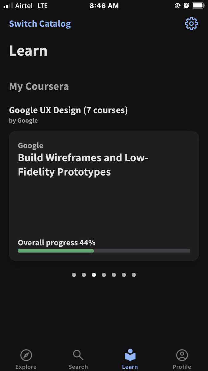 I am currently on the creating of wireframe and lo-fi prototype module of the Google UX design certificate program through the Coursera mobile app and I have learned a lot.