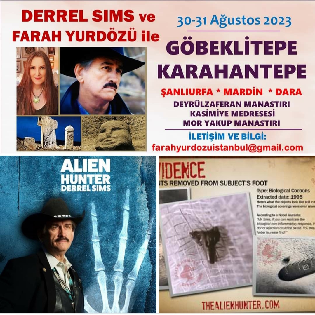 UFO VE DÜNYA DIŞI VARLIKLAR KONUSUNDA UZMAN ARAŞTIRMACI DERREL SIMS 30-31 Ağustos TARİHLERİNDE BİZİMLE GÖBEKLİTEPE VE KARAHANTEPE'DE OLACAK #derrelsims #farahyurdözü