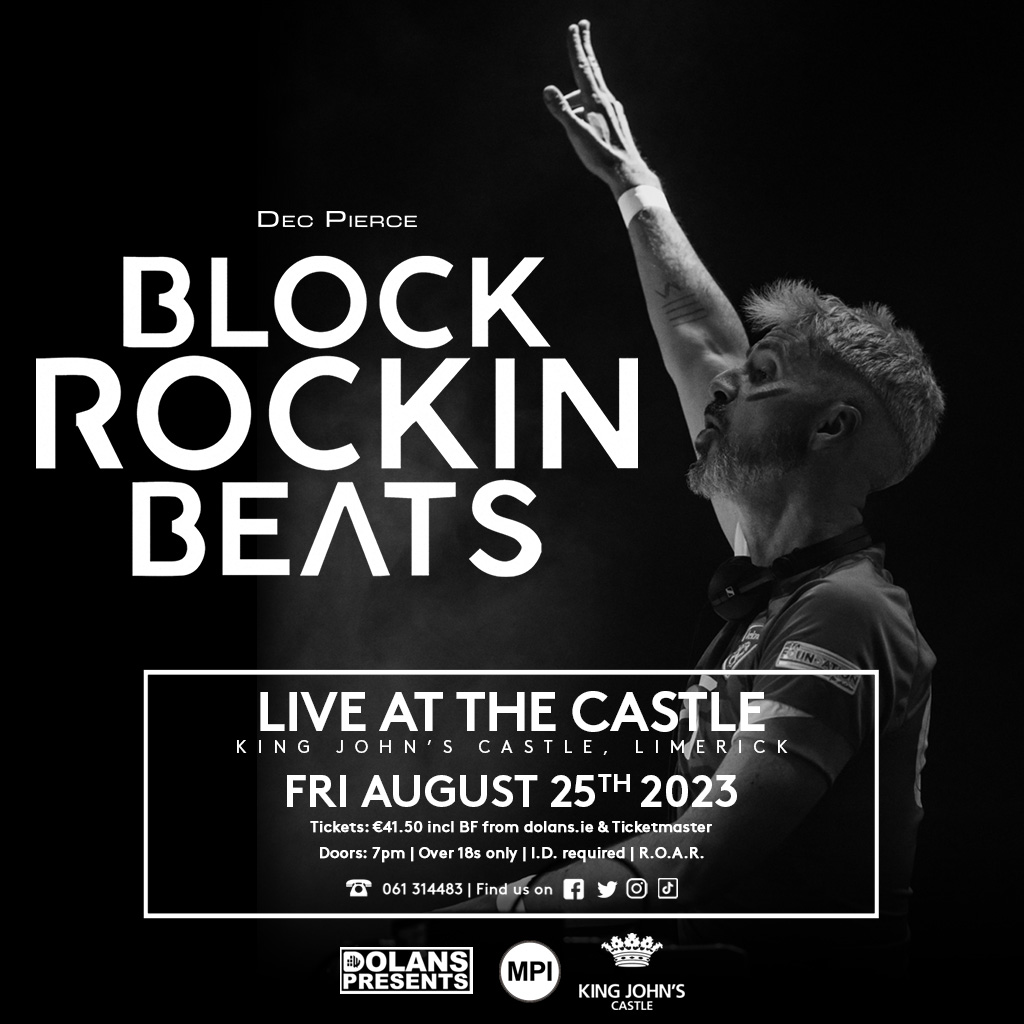 mydolans's tweet image. ***SHOW ANNOUNCEMENT***
Block Rockin Beats w/ Dec Pierce is coming to King John's Castle Friday August 25th! 
Tickets on sale Friday June 30th at 9am from Dolans.ie &amp;amp; Ticketmaster.ie 
#blockrockinbeats #decpierce #liveatthecastle #dolanslimerick #limerick