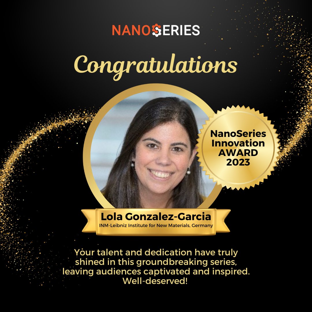 🎉 Let's extend our heartfelt congratulations to Dr. Lola Gonzalez-Garcia, the well-deserved winner of the  NanoSeries Innovation Award at the #NanoSeries2023 conference! 🏆