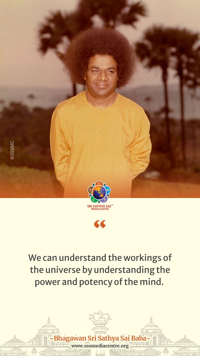 We can understand the workings of the universe by understanding the power and potency of the mind. - #SriSathyaSai

#GoodMorningWithSai
#SathyaSaiQuotes
#SaiInspires