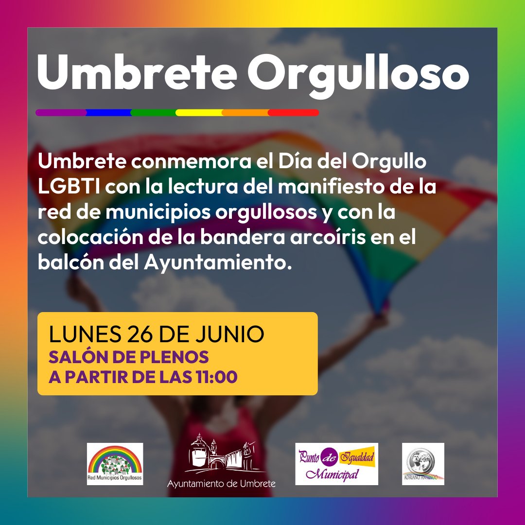 🌈 Umbrete, siempre municipio orgulloso  

Celebraremos el Día del Orgullo LGBTIcon la lectura del manifiesto de la red de municipios orgullosos y con la colocación de la bandera arcoíris en el balcón del Ayuntamiento  

📅 Lunes 26 de junio 
🕚 11:00 h