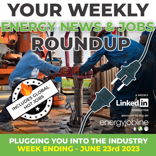 📢 ENERGY PROFESSIONALS! - Your weekly roundup of #Energy News & #Jobs - week ending 23/06/23 #OilGas #Renewables #Nuclear #AlternativeEnergy #Engineering #Wind #Solar #EV #Hydrogen #BioMass #BatteryStorage tinyurl.com/2pscu29x