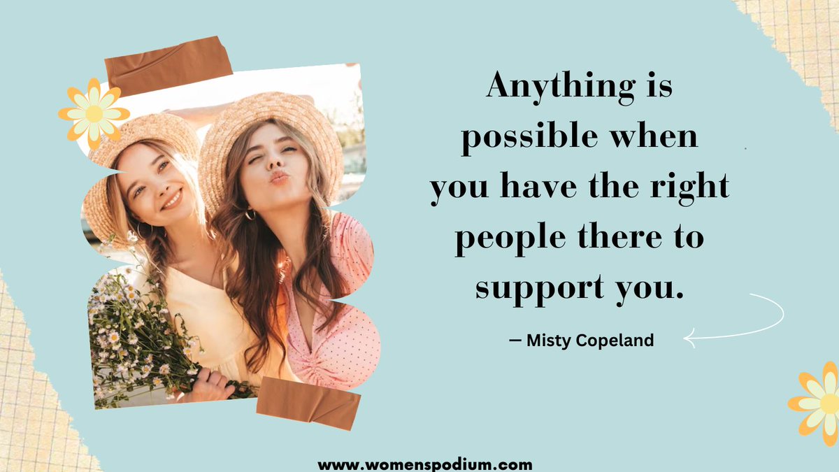 Anything is possible when you have the right people there to support you.
 — Misty Copeland#friends 
#bestfriends #bff #friendship #friend #bestie #friendshipgoals #friendsforever #bffs #friendsforlife #bestfriendsforever #friendshipquotes #friendstime  #womenspodium