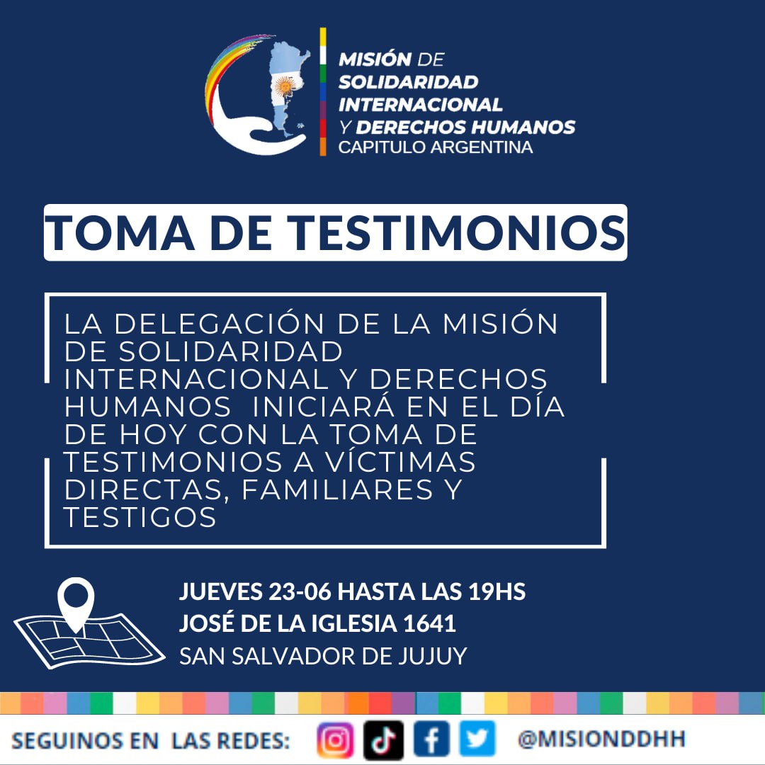 En el día de hoy, la delegación de la Misión iniciará con la toma de testimonios a víctimas directas, familiares y testigos en la ciudad de San Salvador de Jujuy.