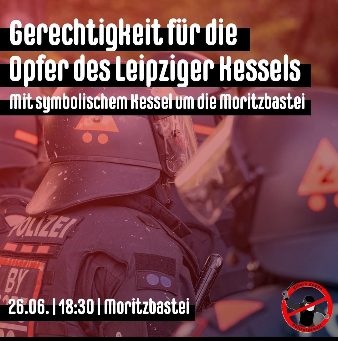 ElternggPG's tweet photo. #le2606
Gerechtigkeit für die Opfer des Leipziger Kessels!

Am 03.06.2023 sollte in Leipzig eine Versammlung für Versammlungsfreiheit stattfinden. 
Für mehr als 1000 Menschen endete der Versuch für die Versammlungsfreiheit zu demonstrieren im sogenannten Leipziger Kessel, ohne https://t.co/o2AZCk7xmC