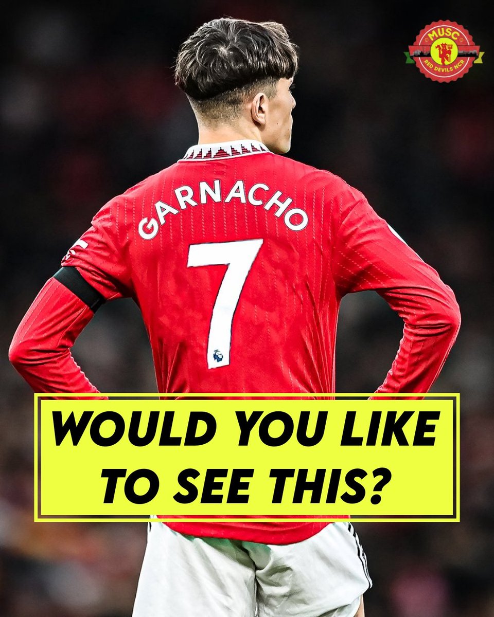 muscrdncr's tweet photo. Do you think Garnacho should wear the Number 7️⃣ jersey?
#mufc #alejandrogarnacho #garnacho7 https://t.co/fLdoAjcGiy