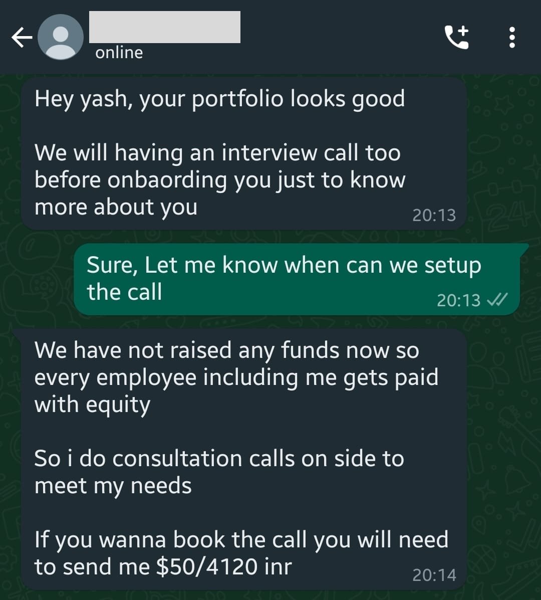 I applied for a role at an early-stage startup

 The POC says he needs the money so that I can book an interview call with him

What's wrong?