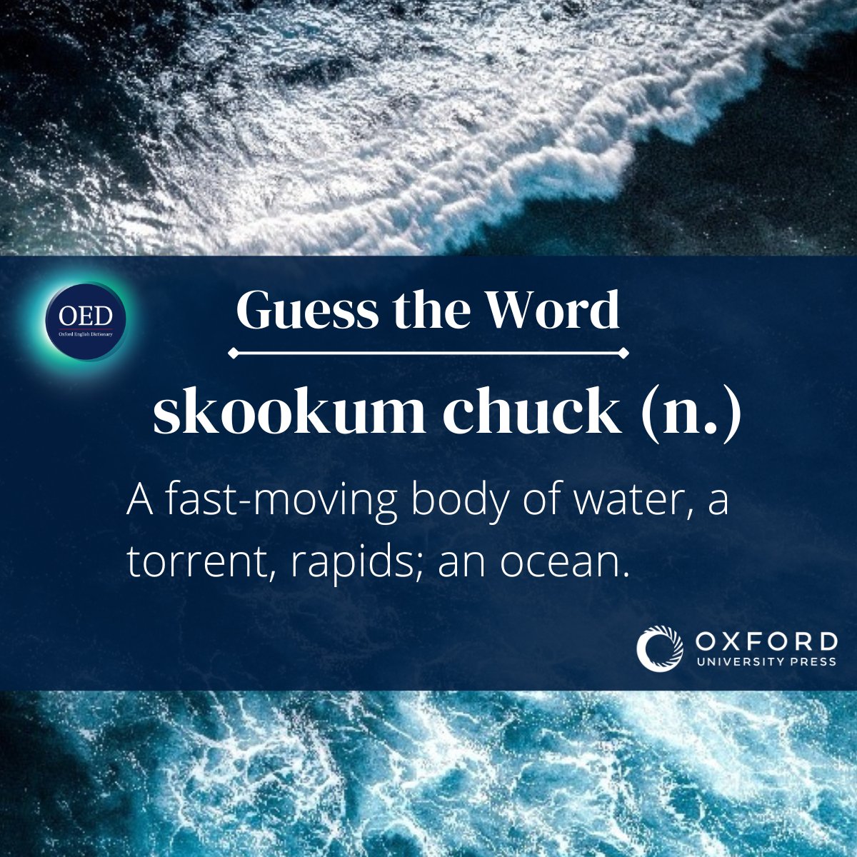 The OED (@OED) on Twitter photo 2023-06-23 15:30:22 Did you solve our Guess the Word game in celebration of #WorldOceanDay?
The answer to our puzzle is SKOOKUM CHUCK: βa fast-moving body of water, a torrent, rapids; an ocean.' π
Explore the OED entry: oed.com/view/Entry/181β¦ Did you solve our Guess the Word game in celebration of #WorldOceanDay?
The answer to our puzzle is SKOOKUM CHUCK: βa fast-moving body of water, a torrent, rapids; an ocean.' π
Explore the OED entry: oed.com/view/Entry/181β¦