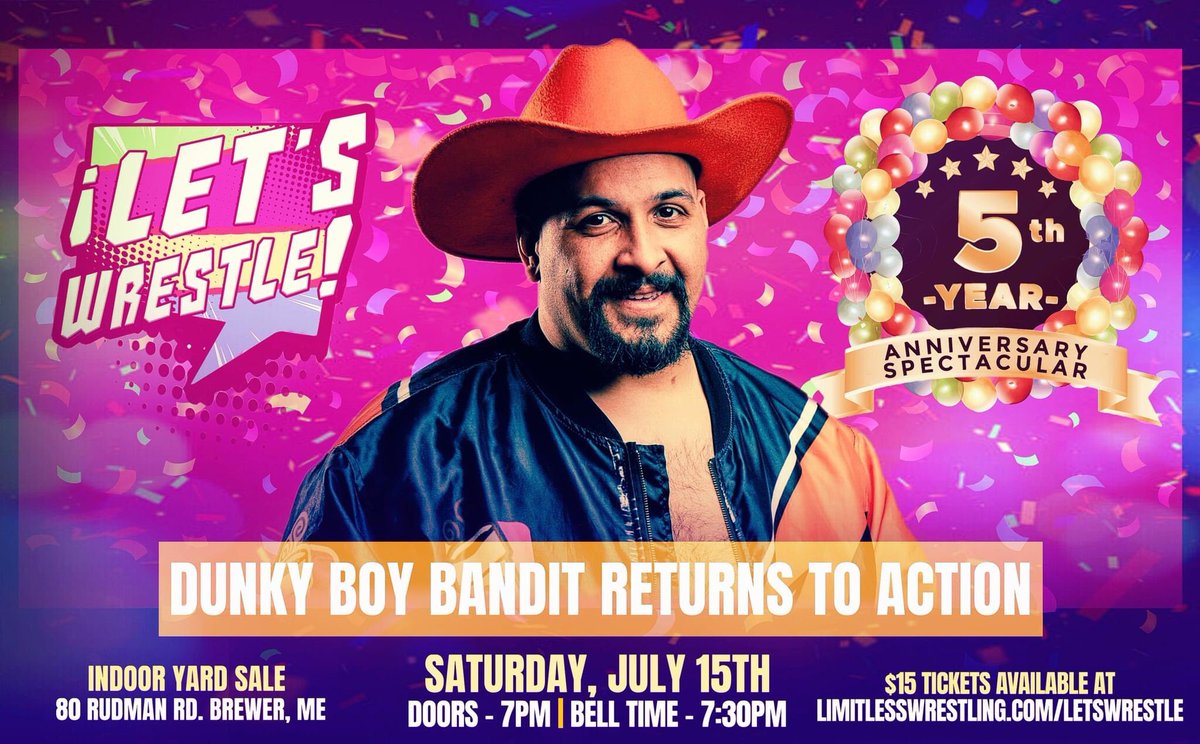 🤠 Let's Rumble runner-up, The Dunky Boy Bandit has just been added to our 5 Year Anniversary Spectacular on 7/15 in Brewer!

➕ PLUS
• <a href="/MSPistheVIBE/">MSP: 2015-2024</a> vs. POS
• <a href="/victorious_brg/">The Victorious BRG✌🏻</a> + <a href="/OldSchoolEJ/">Eric Johnson</a> vs. <a href="/JMaverick812/">Jason Maverick (Big Country)</a> + <a href="/MacDanielsTMA/">Mac Daniels</a> 

🎟 TIX: LimitlessWrestling.com/letswrestle