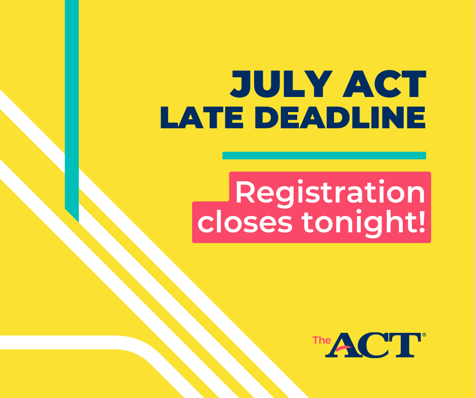 Registration for the July 15 ACT closes TONIGHT! Register by 11:59 p.m., CT: bit.ly/3PpIghO