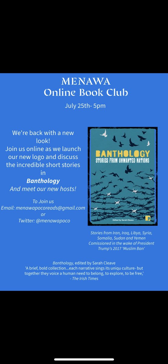 📣Calling all readers ❗️ We’re back with a new BOOK Join us online as we discuss the short stories in: ‘Banthology: Stories from Unwanted Nations’ July 25th, 5pm UK time MENAWA