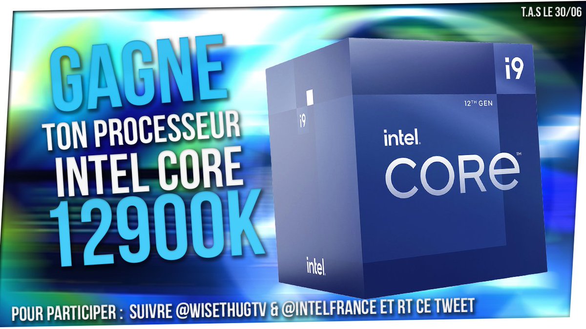 Wisethug (@wisethugtv) on Twitter photo 🏆 #Concours 🏆
Pour finir cette semaine de fou avec <a href="/IntelFrance/">Intel France</a> - Meet&Street, arrivée à la #IntelGamingAlliance + promos #IntelGamerDays (intel.ly/3XbdWte) on vous fait gagner 1 Intel Core i9-12900K !
Pour participer :
Suivre <a href="/IntelFrance/">Intel France</a> & <a href="/WisethugTV/">Wise</a>
RT ce tweet 🏆 #Concours 🏆
Pour finir cette semaine de fou avec <a href="/IntelFrance/">Intel France</a> - Meet&Street, arrivée à la #IntelGamingAlliance + promos #IntelGamerDays (intel.ly/3XbdWte) on vous fait gagner 1 Intel Core i9-12900K !
Pour participer :
Suivre <a href="/IntelFrance/">Intel France</a> & <a href="/WisethugTV/">Wise</a>
RT ce tweet