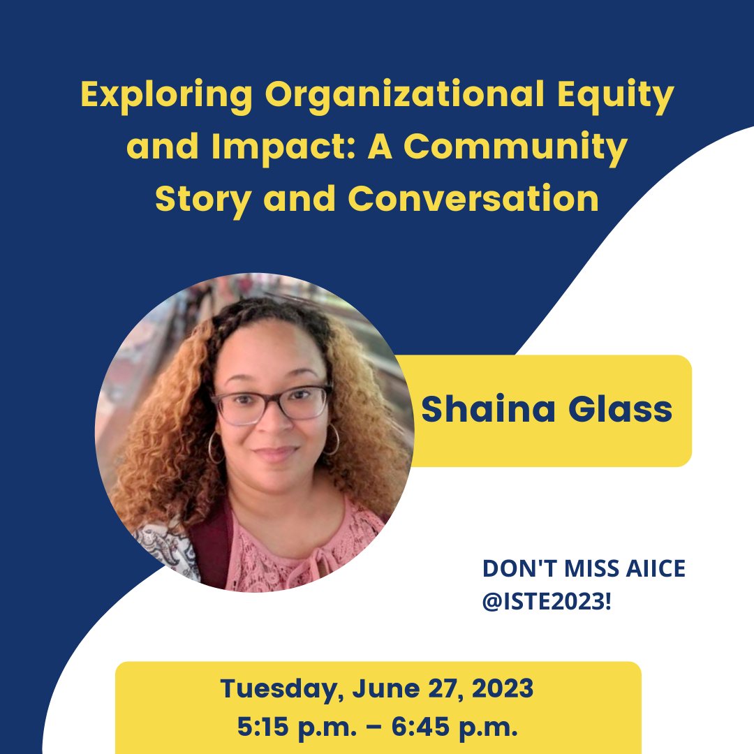 Attending #ISTELive23? You'll want to be at this session led by #AiiCE Senior Personnel, @SVicGlass! Exploring Organizational Equity and Impact: A Community Story and Conversation. Tuesday, June 27, 2023, at 5:15 pm. @csteachersorg