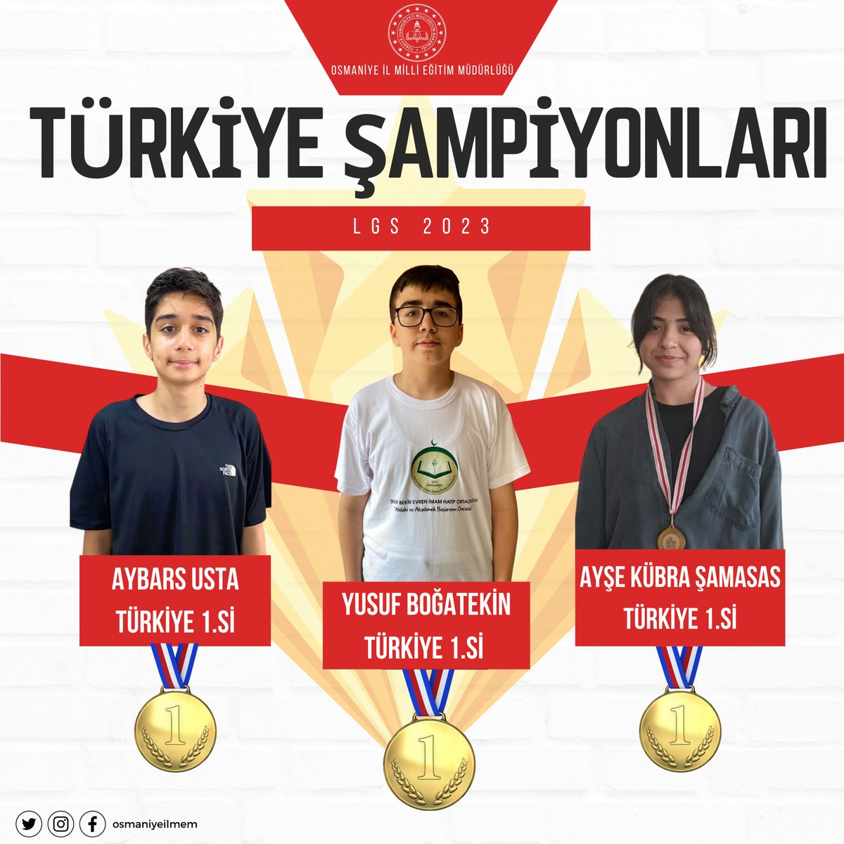 osmaniyeilmem's tweet photo. 🥇BU GURUR OSMANİYEMİZİN🥇

2023 LGS’de tüm soruları doğru cevaplayıp, 500 tam puanla Türkiye Birincisi olan;

YUSUF BOĞATEKİN (Şehit Bekir Evren İmam Hatip Ortaokulu)
AYŞE KÜBRA ŞAMASAS (Osmaniye Özel İstek Ortaokulu)
AYBARS USTA (Özel Bilge Atabey Ortaokulu)

   Bize bu gururu yaşatan öğrencilerimizi ve ailelerini tebrik, onları yetiştiren öğretmenlerimize teşekkür ederiz.
@ALBAKAydn @DrErdincYILMAZ1 @Yusuf__Tekin @tcmeb 
#LGS2023