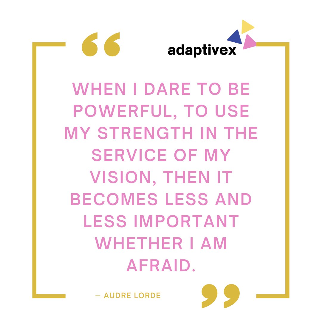 Adaptive_x's tweet photo. “When I dare to be powerful, to use my strength in the service of my vision, then it becomes less and less important whether I am afraid.” – Audre Lorde https://t.co/unUwsZeTc6