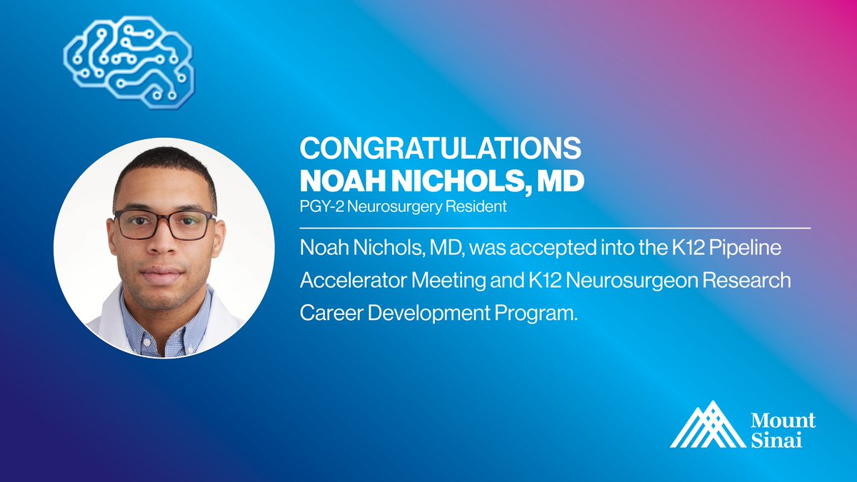 Excited to share that PGY-2 @MountSinaiNeuro @neurosurgery resident Dr Noah Nichols, was accepted into the prestigious K12 Pipeline Accelerator Meeting & K12 Neurosurgeon Research Career Development Program! Congrats! @NRCDP_K12 🎉 #Neurosurgery #NSGY #NeuroTwitter