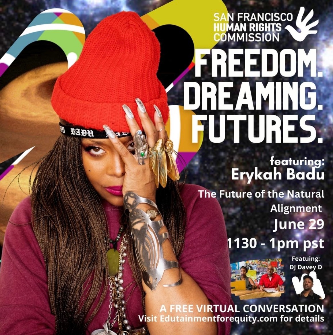 Freedom.Dreaming.Futures featuring Erykah Badu -- Join the @SFHumanRights Commission & Edutainment for Equity for the next virtual conversation about the future of the Black community featuring some of our most influential thought leaders. Register @ edutainmentforequity.com/event-tickets/…