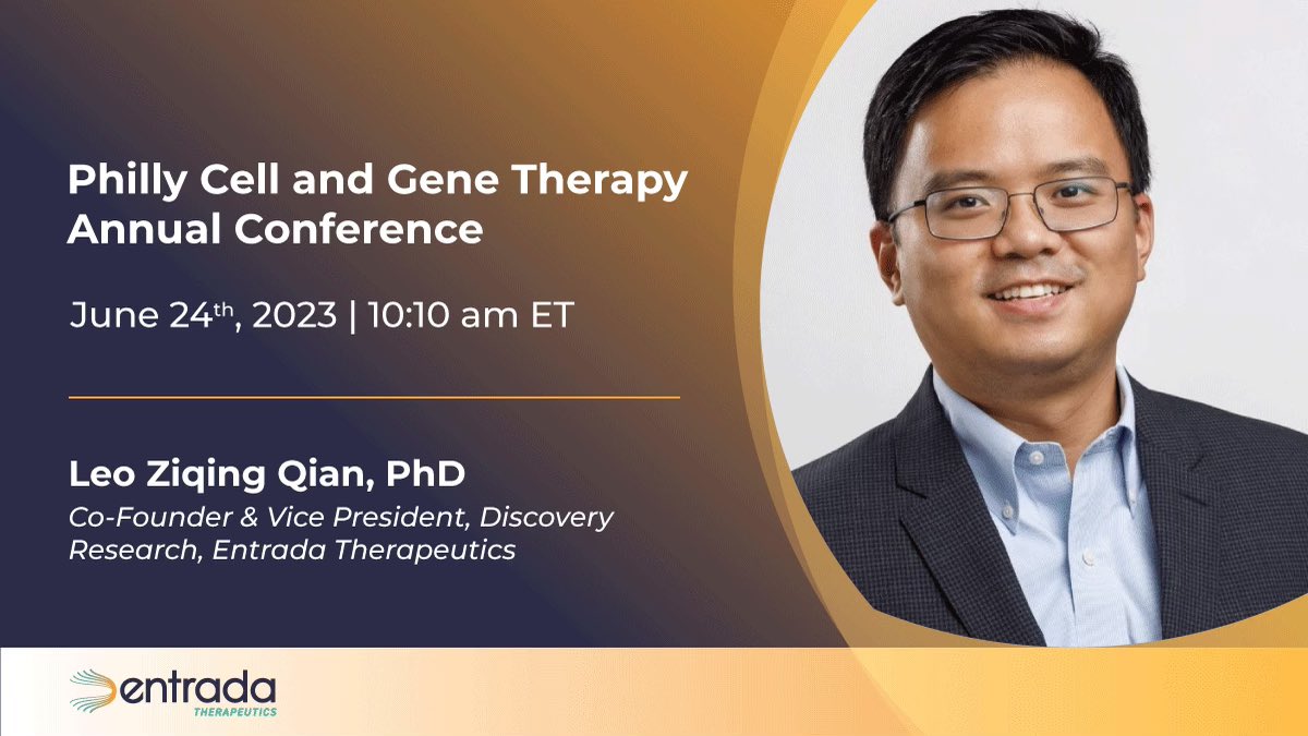 Entrada Therapeutics is participating in the Philly Cell and Gene Therapy Annual Conference in PA from June 23-24, 2023. Catch a presentation by Leo Qian, Co-Founder &amp; VP, Discovery Research, on June 24: bit.ly/41E8TTD. #BiotechNews #EntradaHere
