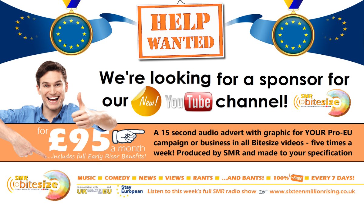 SMR needs EU! Our YouTube Channel is looking for a SINGLE sponsor in return for full SMR Early Riser benefits and YOUR ad in EVERY video!

If you'd like to support the UK's #ProEU radio show and now daily YouTube 'Bitesize' videos, email us at: sixteenmillionrising@outlook.com 🎧