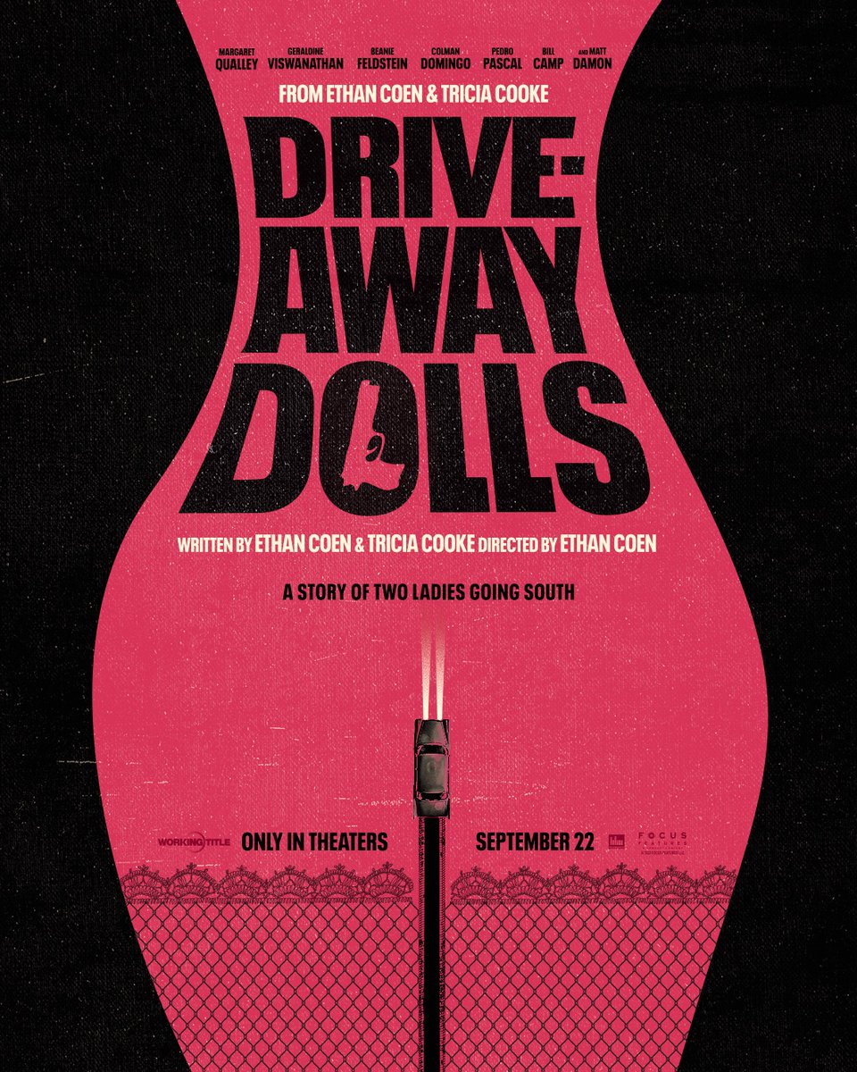 From Ethan Coen and Tricia Cooke, #DriveAwayDolls is only in theaters September 22.