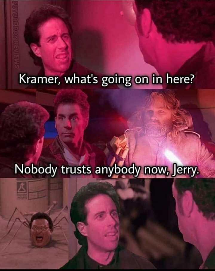 Seinfeld meets John Carpenter's The Thing