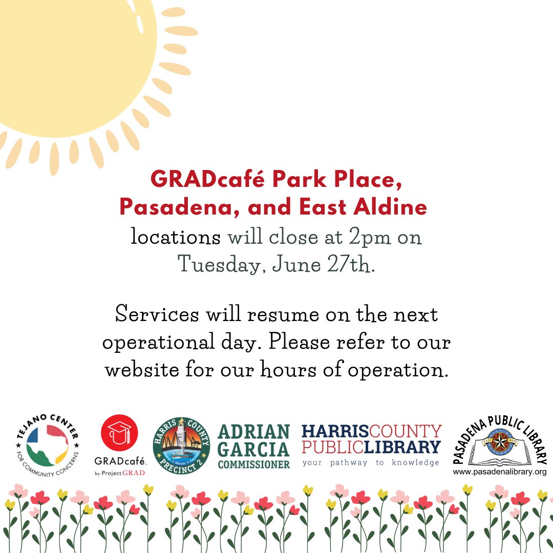 The GRADcafé team wants to inform you all of our early closure on Tuesday, June 27th for the following locations: Park Place, Pasadena, and East Aldine. We will be resuming to normal business hours on Wednesday. We hope to see you then! ☀️  #makingithappentogether @TejanoCenter1