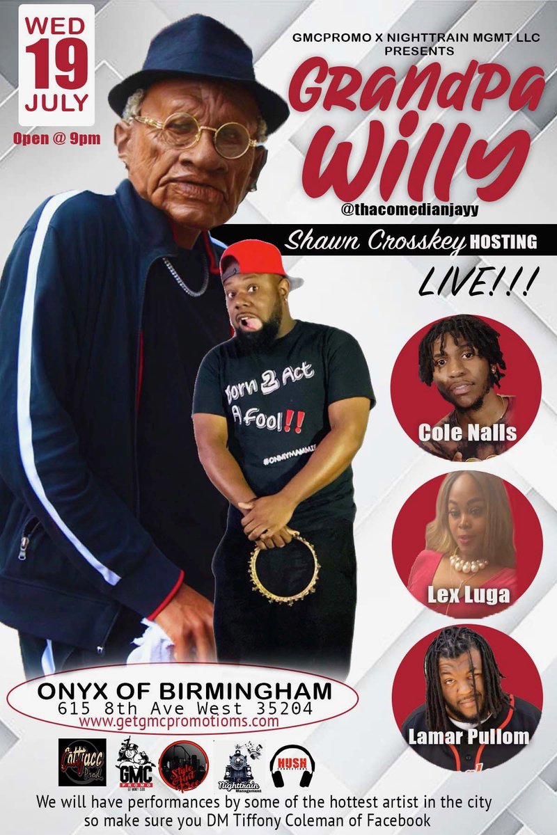 nighttrainmgt's tweet photo. JULY 19 LIVE IN #birminghamalabama #grandpawillie GRANDPA WILLIE &amp; Thacomedianjayy Simmons KICK OFF THEIR COMEDY TOUR AT ONYX 
DM ME FOR THIS WEEK SPECIAL WE RUNNING ON TICKETS: BUY 4 TICKETS FOR $25 (includes tax) GET THEM WHILE ON SELL‼️ https://t.co/83Hkf5YkEF