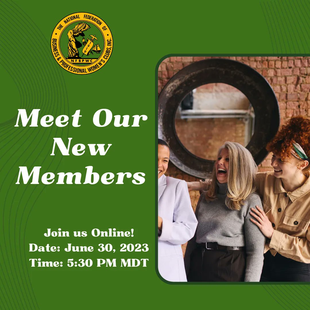 Meet our New Members! Join us by Zoom on 30 Jun, from 5:30 PM MDT to meet the delightful women who have recently joined us at NFBPWC. Visit buff.ly/3JktJjU to register. #NFBPWC #workingwomen #businesswomen