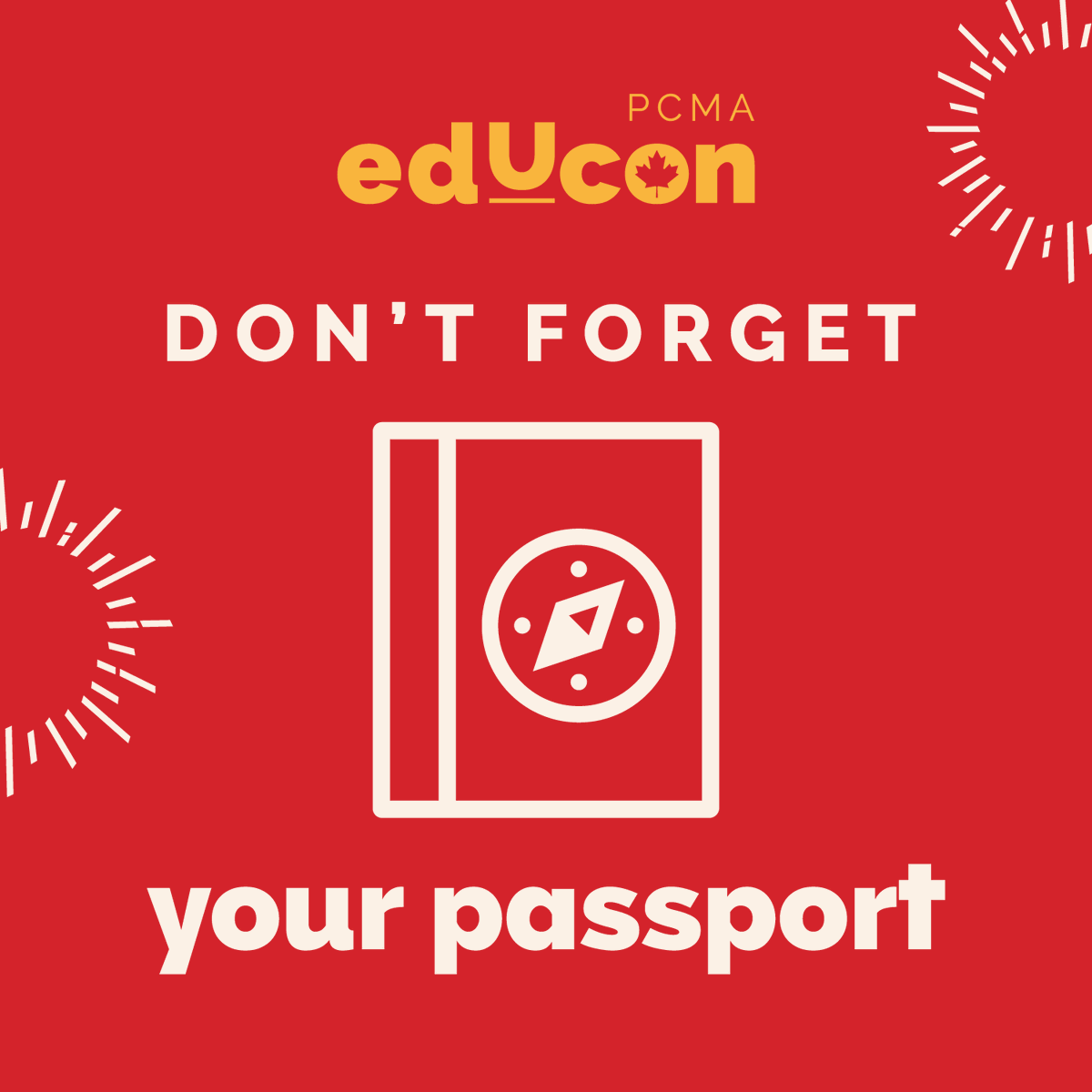 Attending EduCon 2023? First things first: don't forget your passport! Get the most out of EduCon 2023 with these helpful tips to make your experience engaging. 
✔️ Download PCMA+ app 
✔️ Schedule a Braindate
✔️ Use hashtag #PCMAEC for all your social media posts