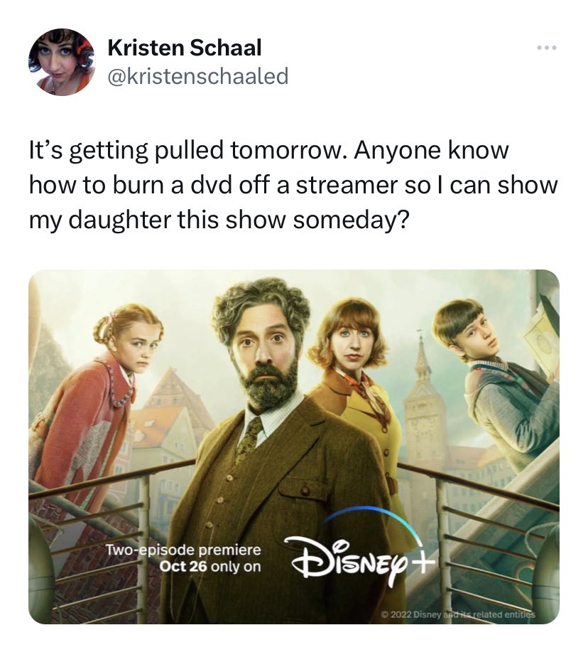 whenever i hear about a show being removed from its service, i always find myself thinking about this tweet from kristen schaal. just what is the point of all these streamers if there is no sense of permanence? no real way to document that you were a part of a project you loved?
