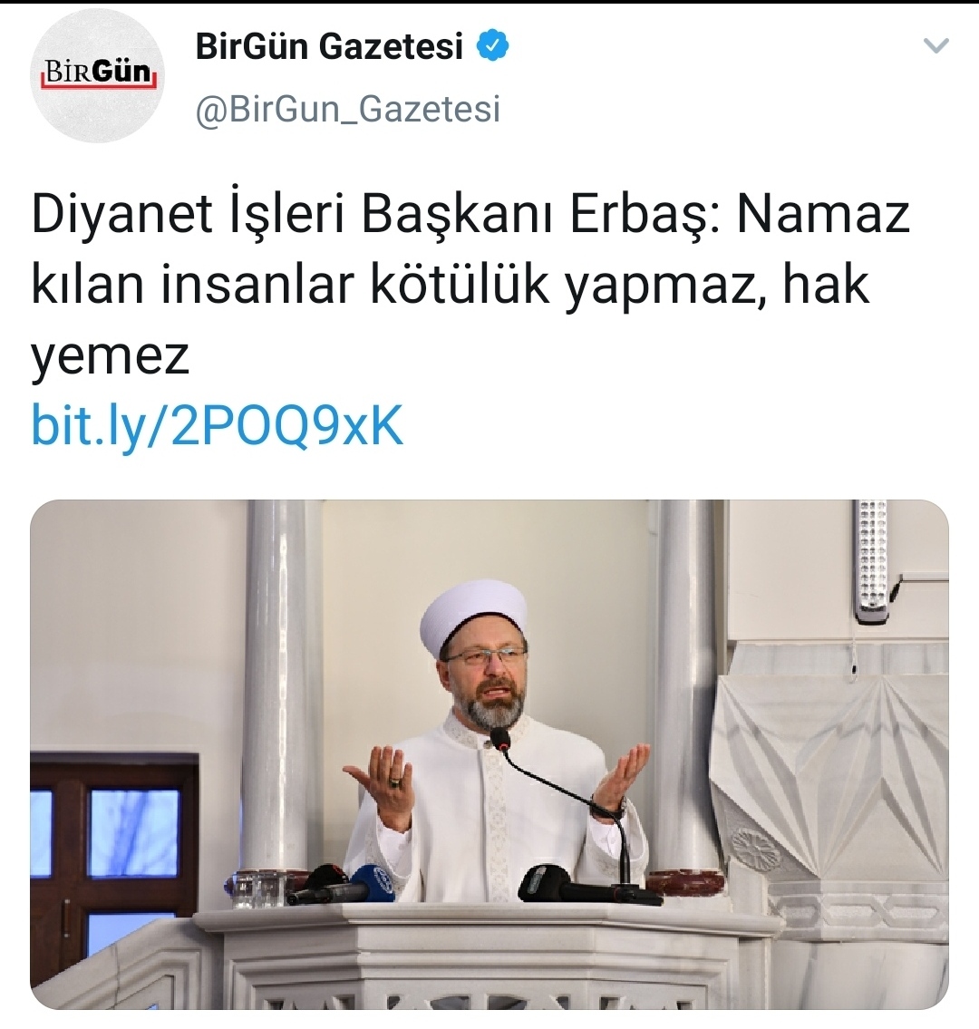 Diyanet İşleri Başkanı Erbaş: “Namaz kılan insanlar kötülük yapmaz, hak yemez” demiş.

Taliban, Daeş, Hizbullah, Boko Haram vb. yazamadığımız diğerleri de dahil; namaz kılan, Allah adına insanların kafasını kesen, kadınları cariye olarak alıp tecavüz eden, domuz bağıyla işkence…