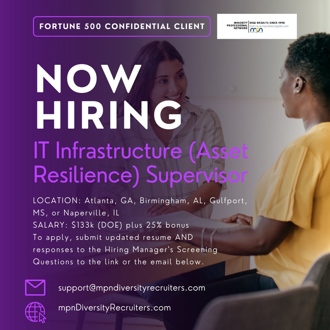 APPLY TO MPN FORTUNE 500 JOBS

IT Infrastructure (Asset Resilience) Supervisor

Atlanta, GA, Birmingham, AL, Gulfport, MS, or Naperville, IL

mpndiversityjobs.com/job/63253

#MPN #HR #Recruiting #DEI #ITjobs #GAjobs #ALjobs #MSjobs #ILjobs #georigajobs #ATLjobs #DiversityJobs #IT