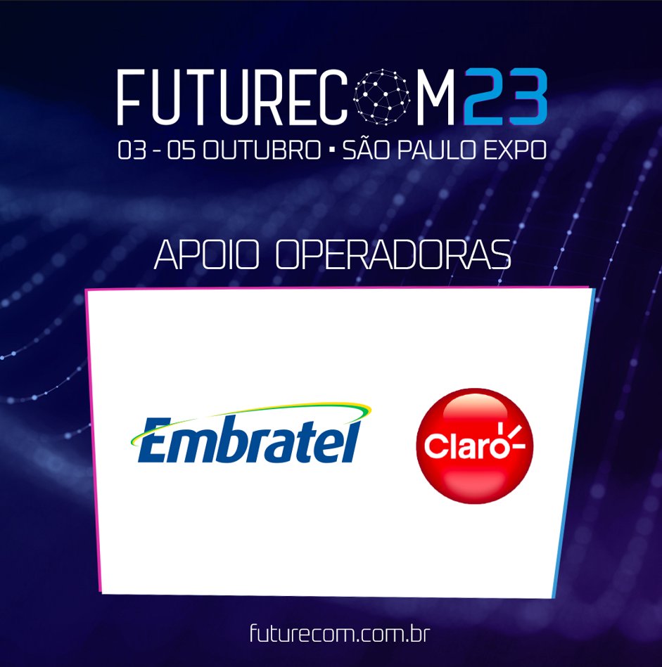 Claro e Embratel: Operadoras Apoiadoras do Futurecom 2023!

Em breve vamos comunicar a abertura das inscrições, fique ligado!

Saiba mais: l1nq.com/kLjQ1

#futurecom #futurecom2022#conectividade#transformacaodigital#vemprofuturecom#tecnologia