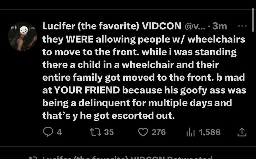 Lucifer SHUT THE FUCK UP. My friends and many others who are FUCKING DISABLED couldn’t get the accessibility THEY need bc of how fucking shitty Vidcon management was. SIT YOUR ASS THE FUCK DOWN, AND STOP WHINING LIKE A BITCH BABY.