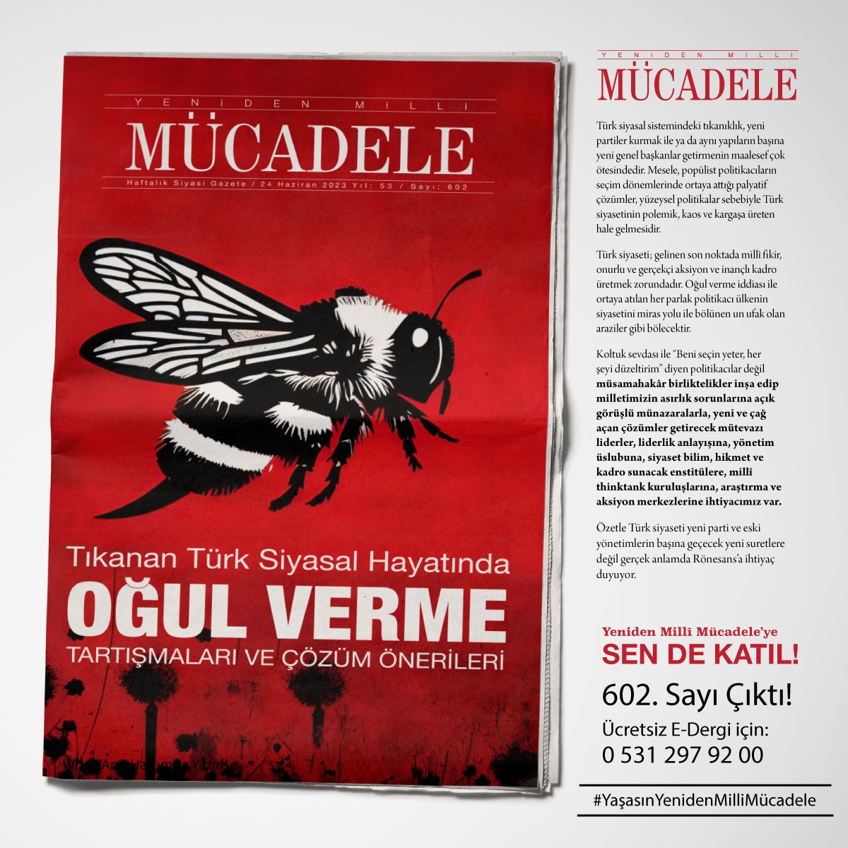 TÜRK SİYASAL HAYATINDA 
“OĞUL VERME” TARTIŞMALARI VE ÇÖZÜM ÖNERİLERİ!
SEÇİM GERİDE KALMADI
YMM 602. SAYI / EDİTÖRDEN  
 
TÜRK SİYASETİNDE OĞUL VERME GELENEĞİ
…
Siyasette “oğul verme” genellikle eski siyasi partide kendisine yer bulamadığını düşünen siyasetçilerin kendilerine