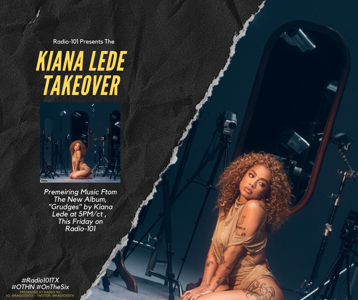 eleven43rico's tweet photo. Check out new music from @kianalede, NOW PLAYING on @Radio101TX. It’s the “Kiana Lede Takeover” premiering music from her new album “Grudges” #Radio101TX #OTHN #OwnTheNight #OnTheSix #KianaLede https://t.co/u0KglENALN