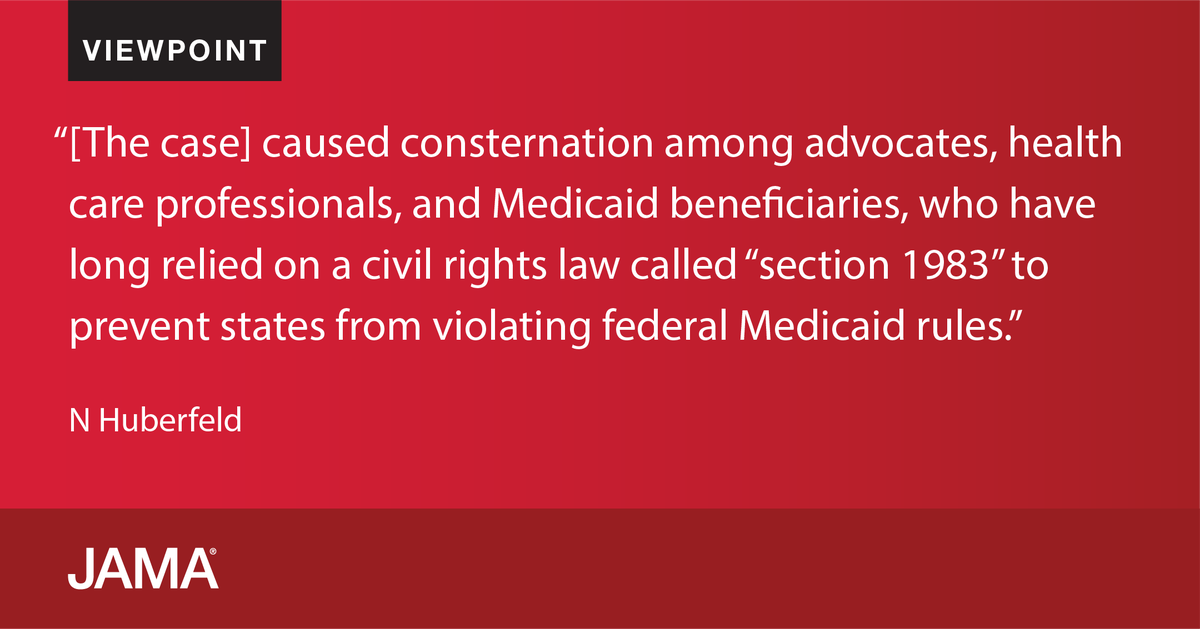 Viewpoint: the recently decided Supreme Court Talevski lawsuit that affirmed that private parties can enforce federal Medicaid law against noncompliant states. ja.ma/3qZEUrO