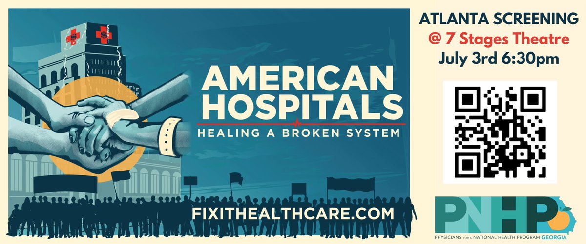 Save the date! @PNHPGeorgia is thrilled to bring the latest documentary from @fixitfilms to Atlanta! 'American Hospitals: Healing a Broken System' July 3rd, 6:30pm @7StagesATL RSVP here: eventbrite.com/e/screening-of…